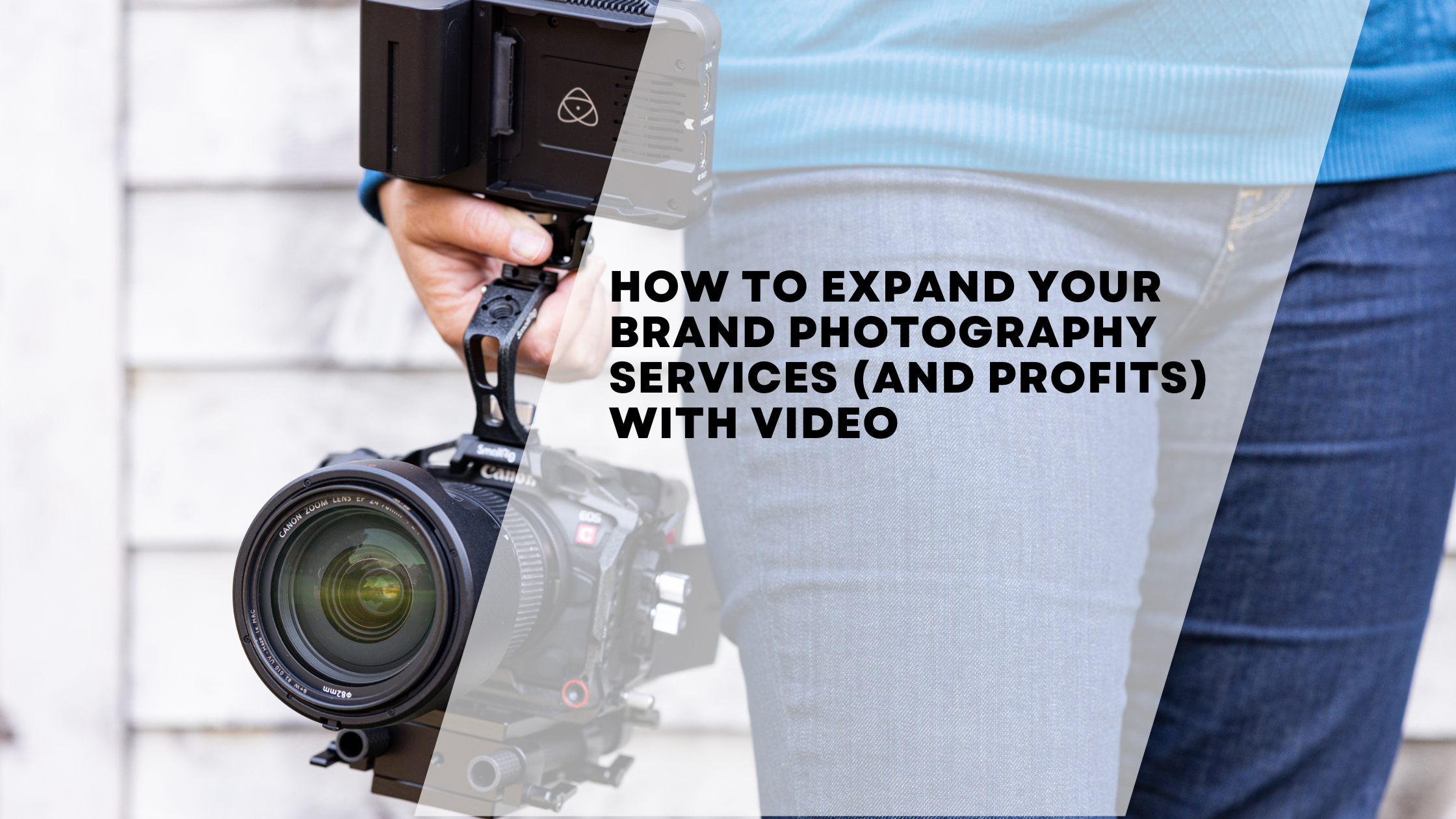 Add Video to your brand photography business