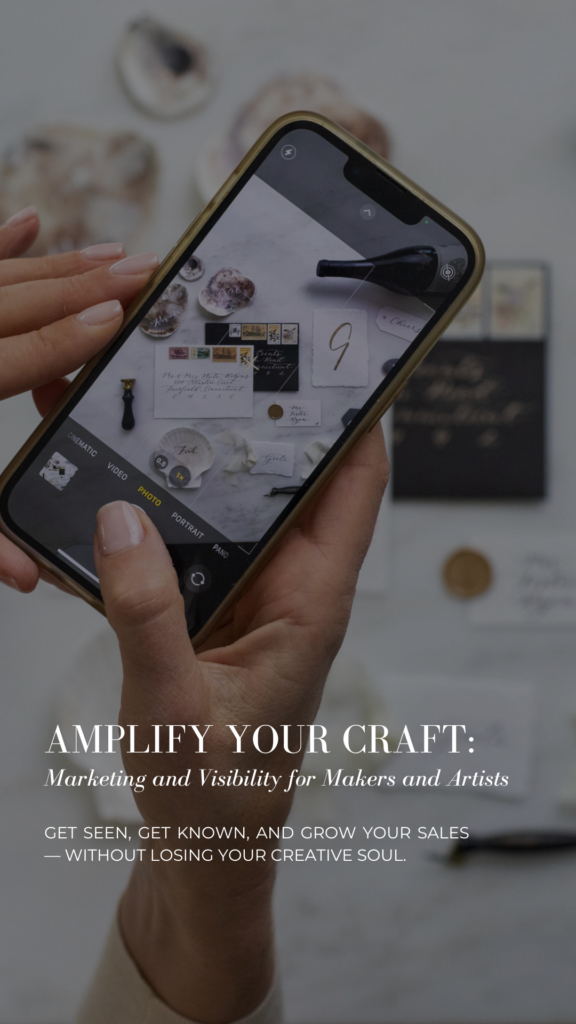 Amplify Your Craft: Marketing and Visibility for Makers and Artists