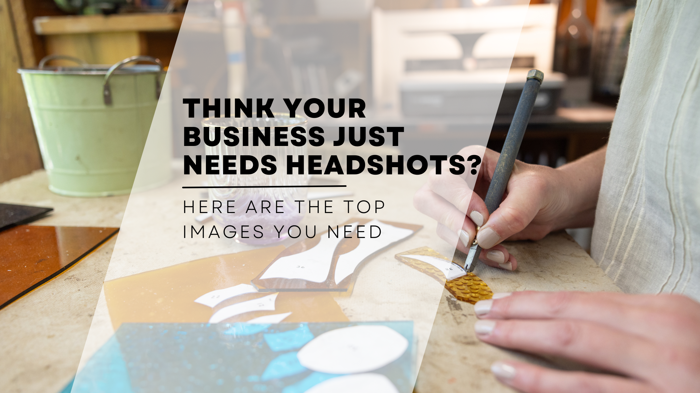 Think Your Business Just Needs Headshots Here Are The Top Images You Need